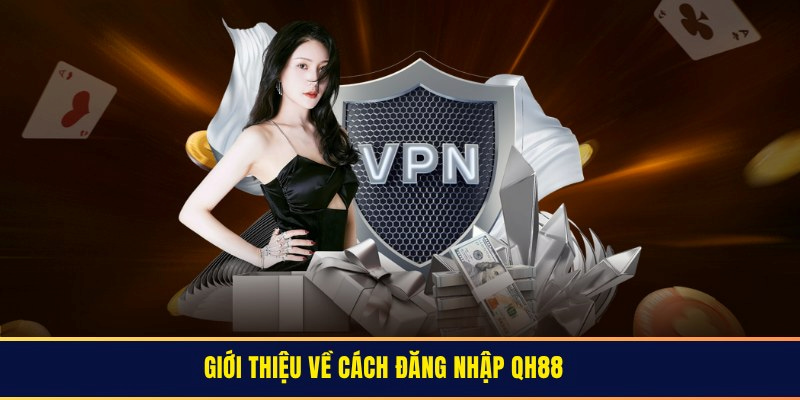 5 thao tác nhanh gọn giúp thành viên đăng nhập QH88